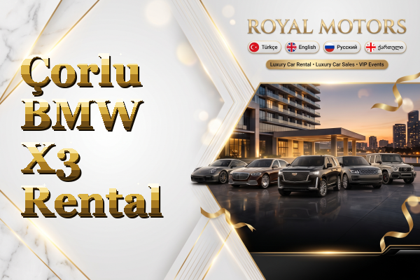 Çorlu BMW X3 Rental