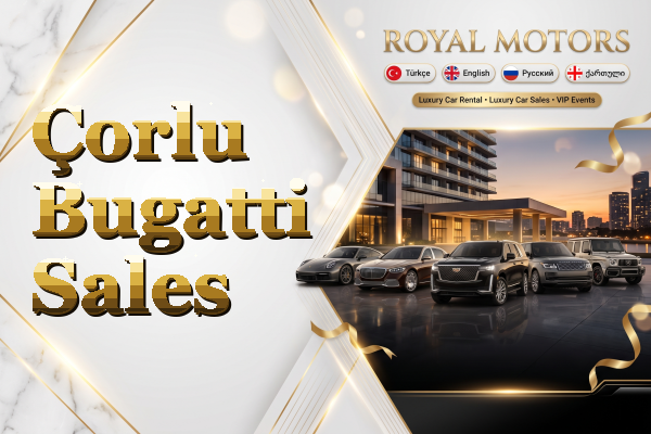 Çorlu Bugatti Sales