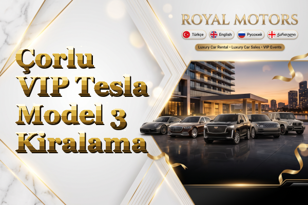 Çorlu VIP Tesla Model 3 Kiralama
