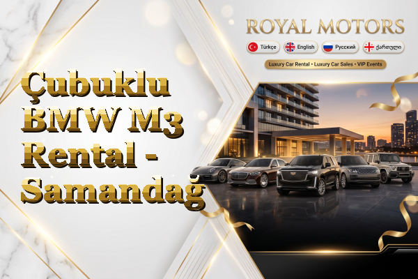 Çubuklu BMW M3 Rental - Samandağ