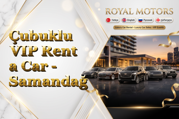 Çubuklu VIP Rent a Car - Samandağ