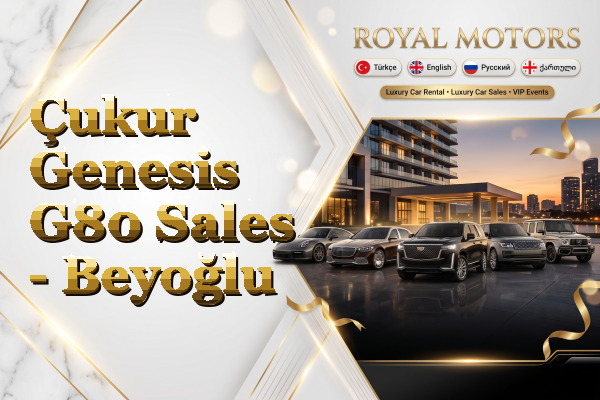 Çukur Genesis G80 Sales - Beyoğlu