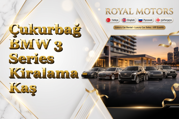 Çukurbağ BMW 3 Series Kiralama - Kaş