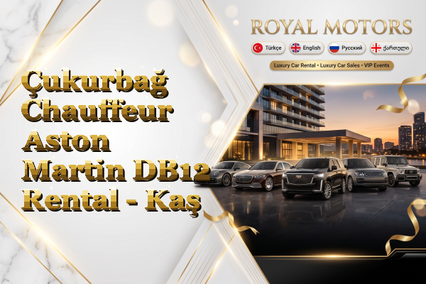 Çukurbağ Chauffeur Aston Martin DB12 Rental - Kaş