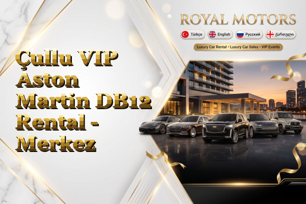 Çullu VIP Aston Martin DB12 Rental - Merkez