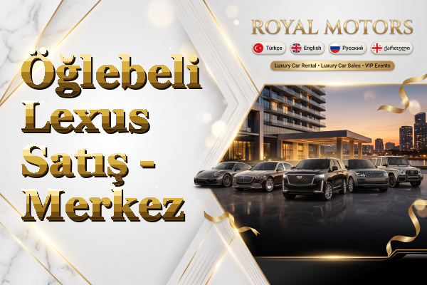Öğlebeli Lexus Satış - Merkez