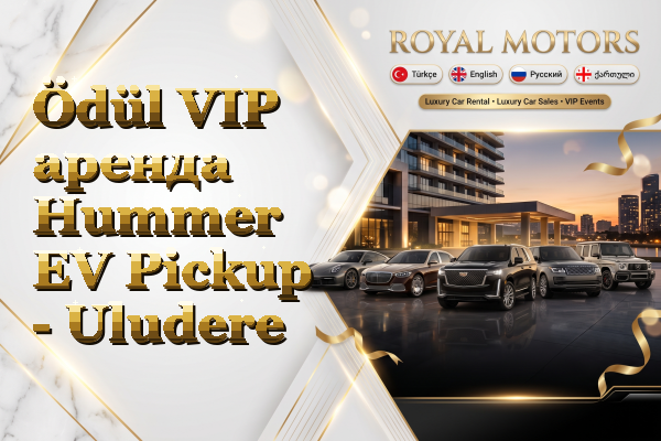 Ödül VIP аренда Hummer EV Pickup - Uludere