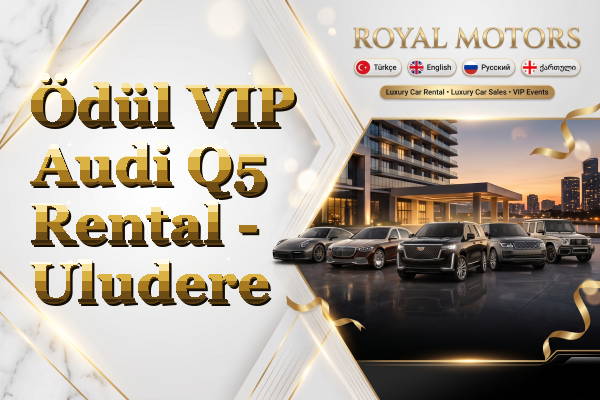 Ödül VIP Audi Q5 Rental - Uludere