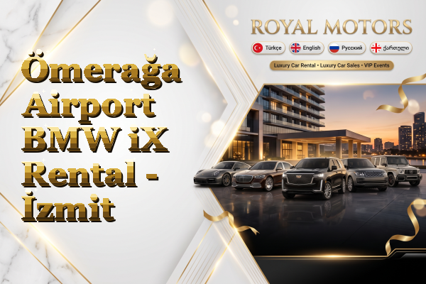 Ömerağa Airport BMW iX Rental - İzmit
