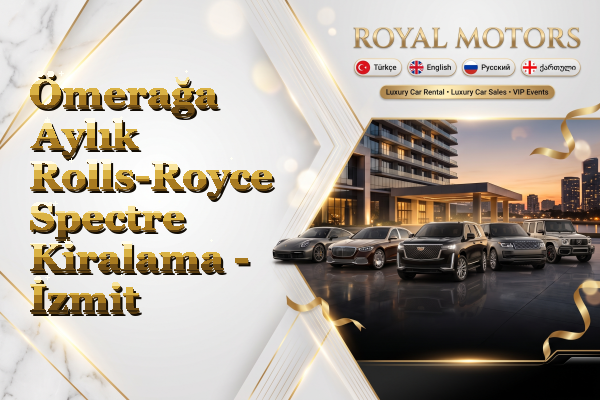 Ömerağa Aylık Rolls-Royce Spectre Kiralama - İzmit