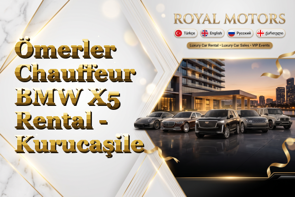 Ömerler Chauffeur BMW X5 Rental - Kurucaşile