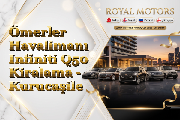 Ömerler Havalimanı Infiniti Q50 Kiralama - Kurucaşile