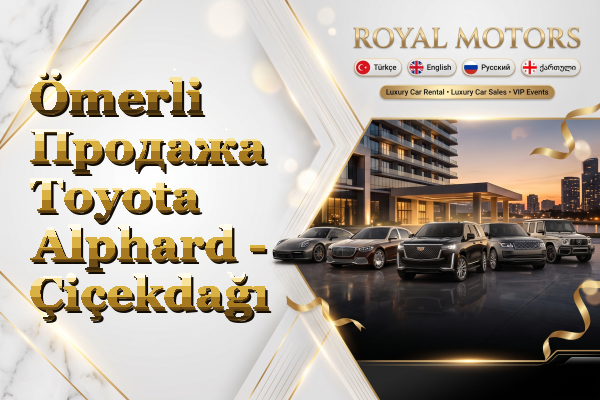 Ömerli Продажа Toyota Alphard - Çiçekdağı
