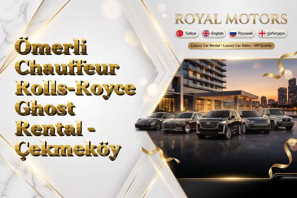 Ömerli Chauffeur Rolls-Royce Ghost Rental - Çekmeköy