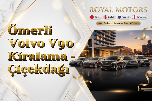 Ömerli Volvo V90 Kiralama - Çiçekdağı