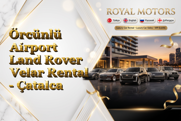 Örcünlü Airport Land Rover Velar Rental - Çatalca