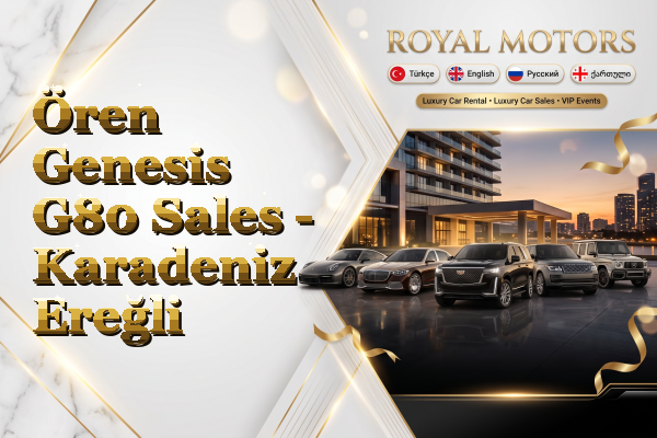 Ören Genesis G80 Sales - Karadeniz Ereğli
