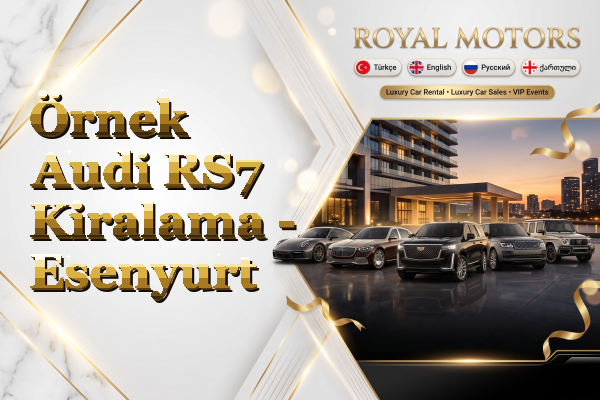 Örnek Audi RS7 Kiralama - Esenyurt