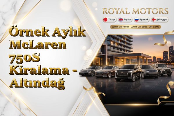 Örnek Aylık McLaren 750S Kiralama - Altındağ