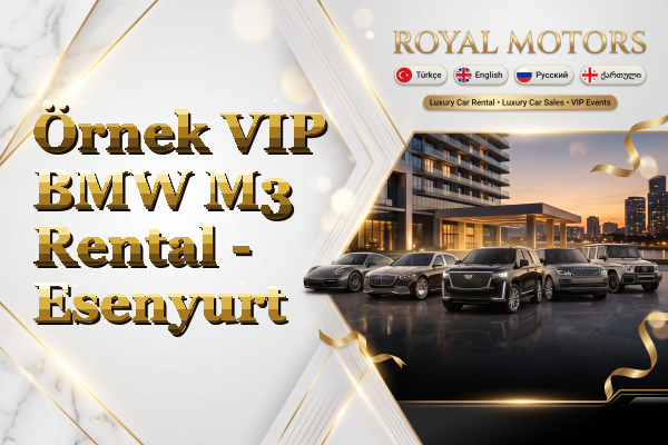 Örnek VIP BMW M3 Rental - Esenyurt