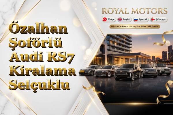 Özalhan Şoförlü Audi RS7 Kiralama - Selçuklu