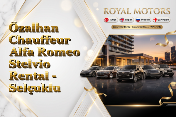 Özalhan Chauffeur Alfa Romeo Stelvio Rental - Selçuklu