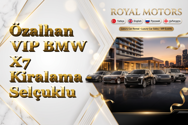 Özalhan VIP BMW X7 Kiralama - Selçuklu