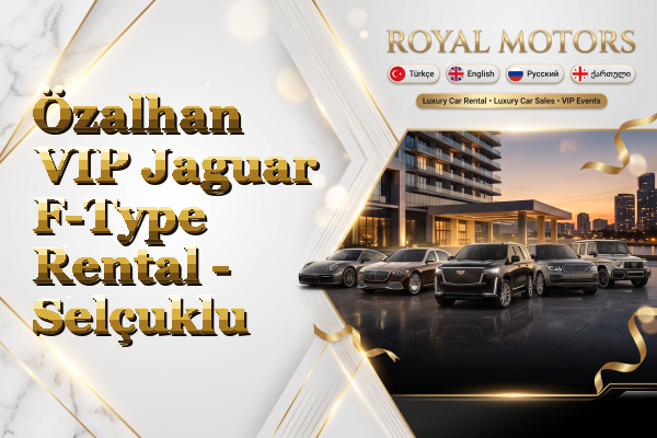Özalhan VIP Jaguar F-Type Rental - Selçuklu