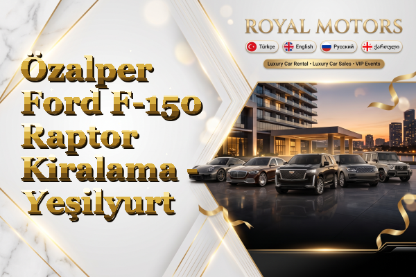 Özalper Ford F-150 Raptor Kiralama - Yeşilyurt