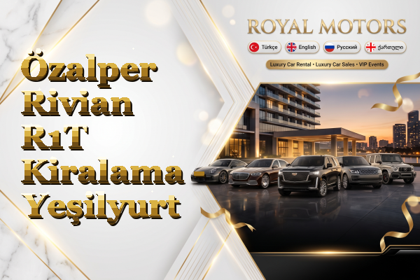 Özalper Rivian R1T Kiralama - Yeşilyurt