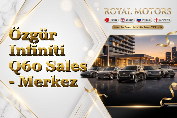 Özgür Infiniti Q60 Sales - Merkez