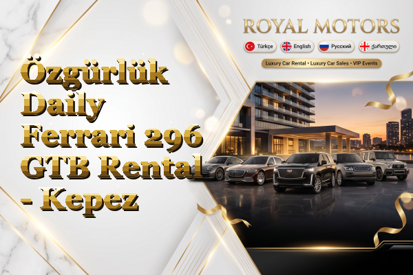 Özgürlük Daily Ferrari 296 GTB Rental - Kepez