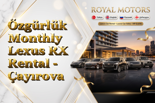 Özgürlük Monthly Lexus RX Rental - Çayırova