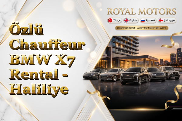 Özlü Chauffeur BMW X7 Rental - Haliliye