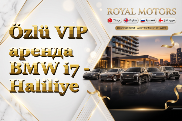 Özlü VIP аренда BMW i7 - Haliliye