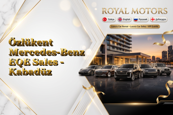 Özlükent Mercedes-Benz EQE Sales - Kabadüz