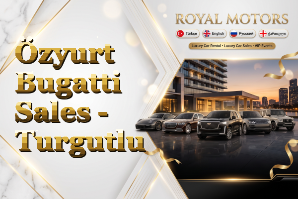 Özyurt Bugatti Sales - Turgutlu