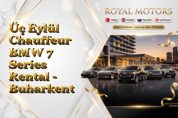 Üç Eylül Chauffeur BMW 7 Series Rental - Buharkent