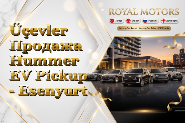 Üçevler Продажа Hummer EV Pickup - Esenyurt