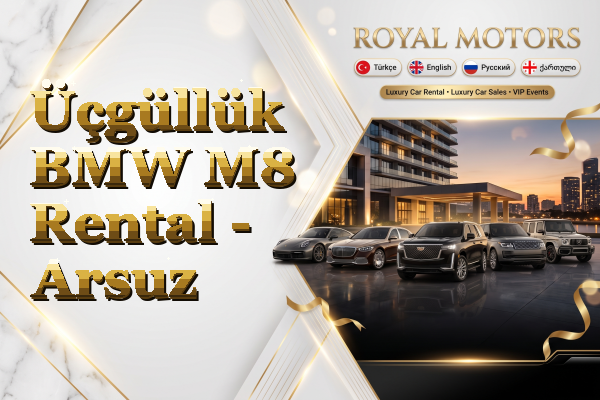 Üçgüllük BMW M8 Rental - Arsuz