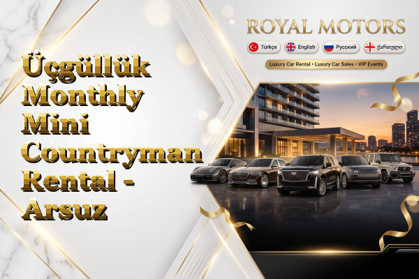 Üçgüllük Monthly Mini Countryman Rental - Arsuz