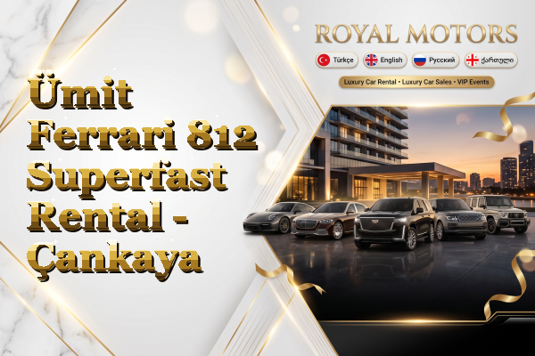 Ümit Ferrari 812 Superfast Rental - Çankaya