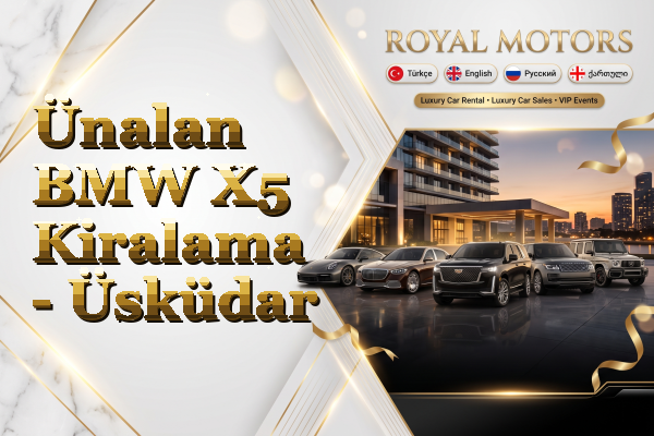 Ünalan BMW X5 Kiralama - Üsküdar