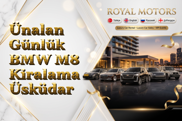 Ünalan Günlük BMW M8 Kiralama - Üsküdar