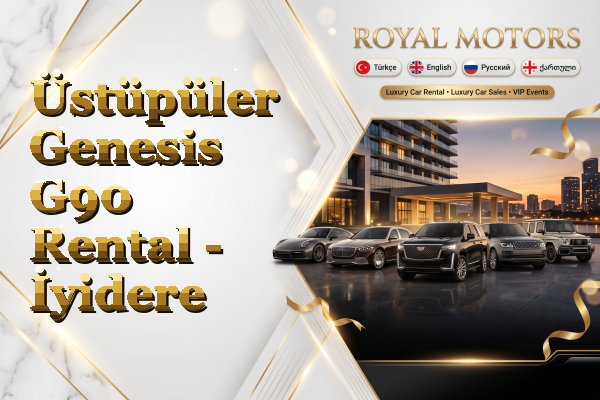Üstüpüler Genesis G90 Rental - İyidere