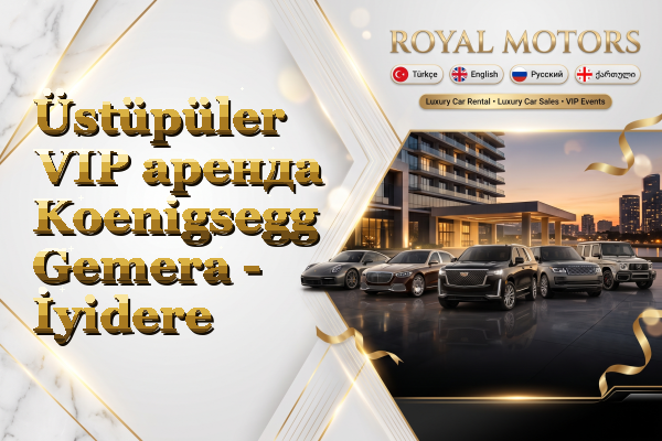 Üstüpüler VIP аренда Koenigsegg Gemera - İyidere