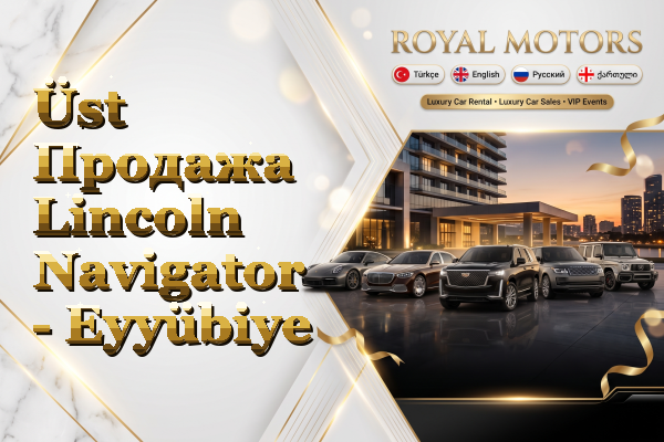Üst Продажа Lincoln Navigator - Eyyübiye