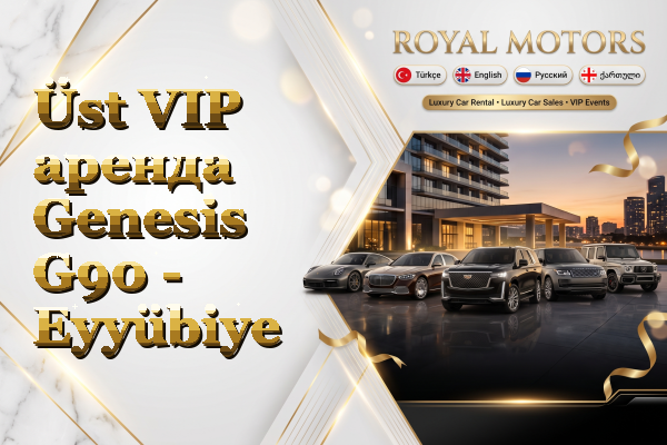 Üst VIP аренда Genesis G90 - Eyyübiye