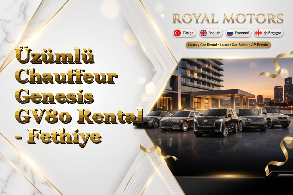 Üzümlü Chauffeur Genesis GV80 Rental - Fethiye