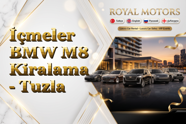 İçmeler BMW M8 Kiralama - Tuzla